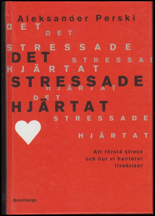 Aleksander Perski : Det stressade hjärtat
