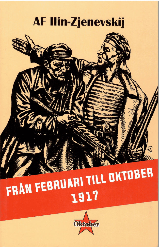 Aleksandr F. Ilin-Zjenevskij : Från februari till oktober 1917