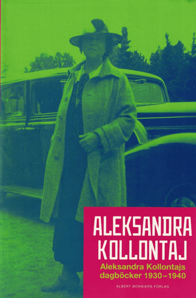 Aleksandra Kollontaj : Aleksandra Kollontajs dagböcker 1930-1940