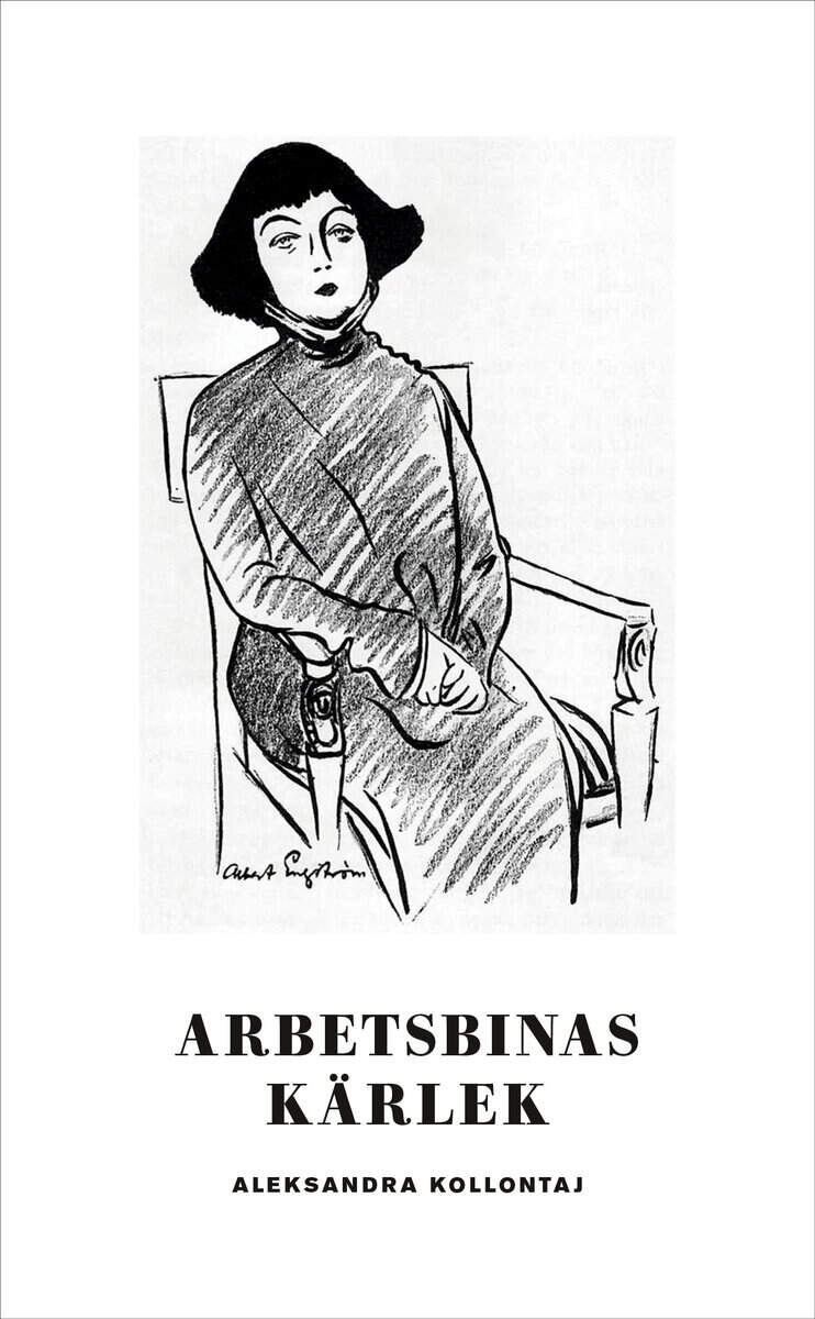 Aleksandra Kollontaj : Arbetsbinas kärlek