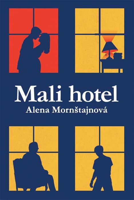Alena Mornštajnová : Mali hotel