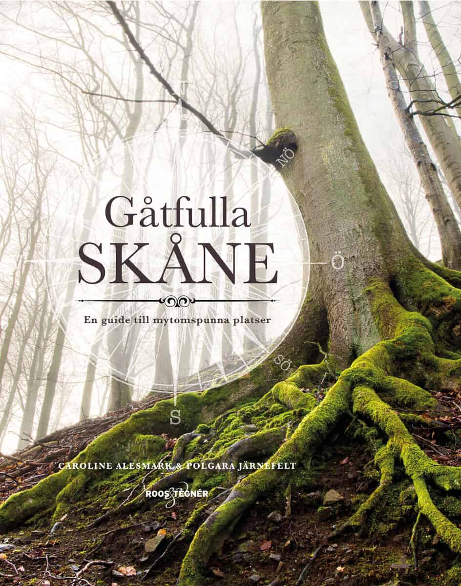 Alesmark, Caroline ; Järnefelt, Polgara : Gåtfulla Skåne : en guide till mytomspunna platser