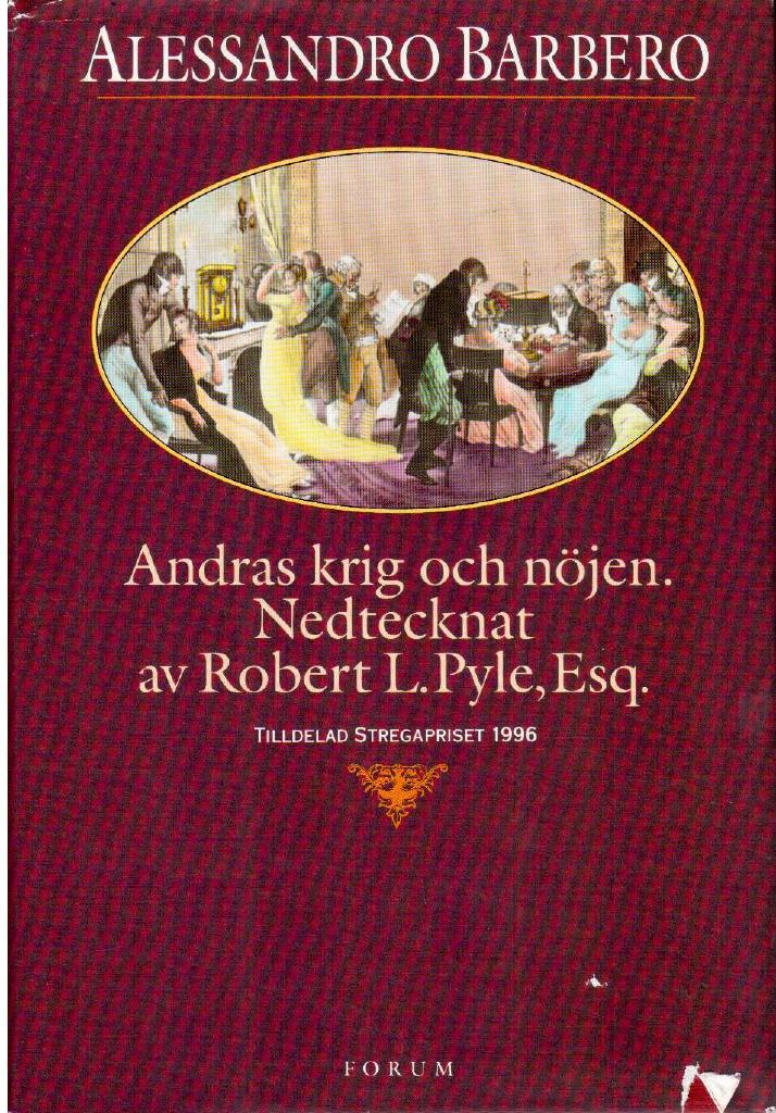 Alessandro Barbero : Andras krig och nöjen. Nedtecknat av Robert L. Pyle, Esq.