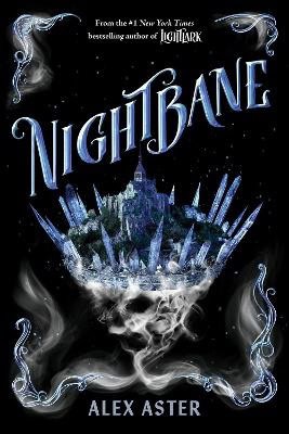 Alex Aster : Nightbane (The Lightlark Saga Book 2)