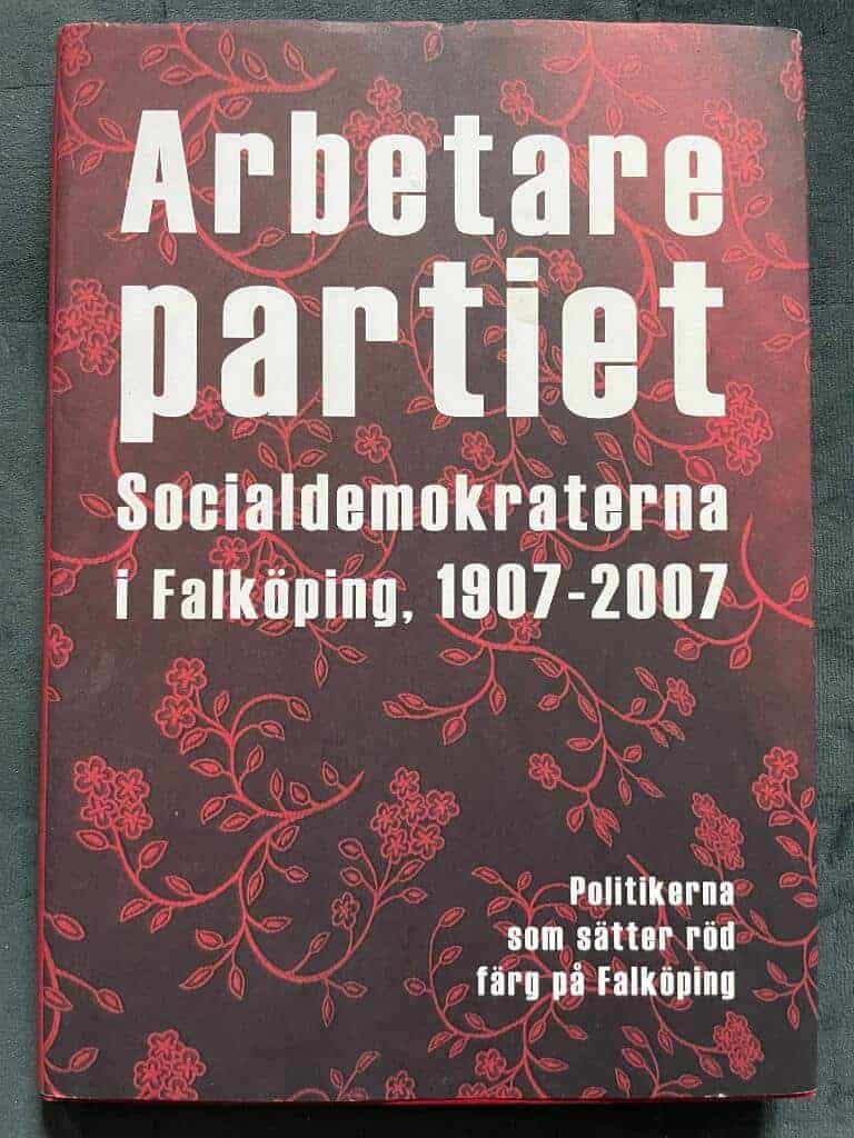 Alex Bergström : Arbetarepartiet Socialdemokraterna i Falköping, 1907-2007