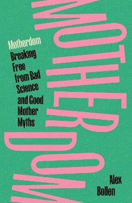Alex Bollen : Motherdom