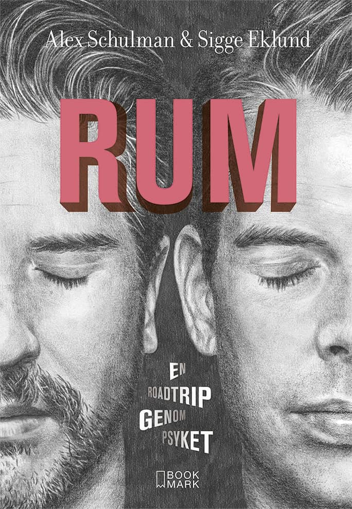 Schulman, Alex ; Eklund, Sigge : Rum : en roadtrip genom psyket
