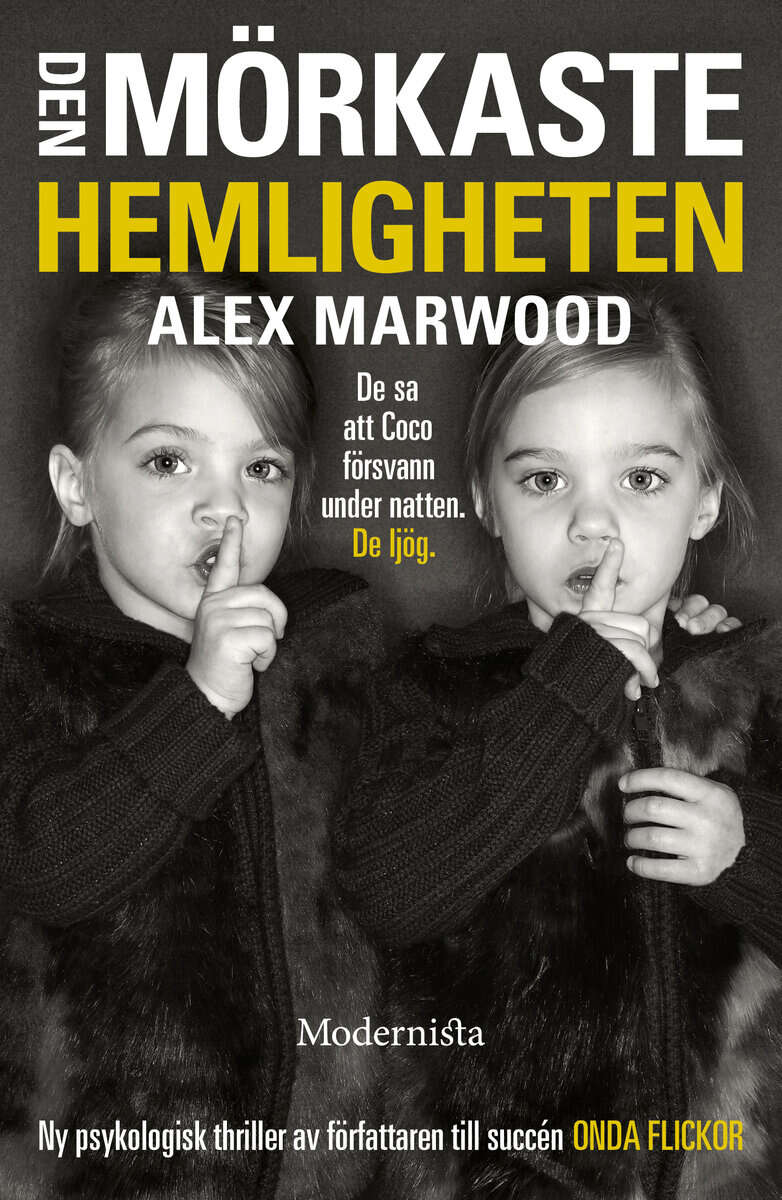 Alex Marwood : Den mörkaste hemligheten