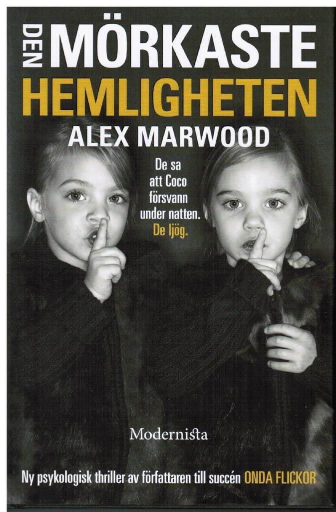 Alex Marwood : Den mörkaste hemligheten