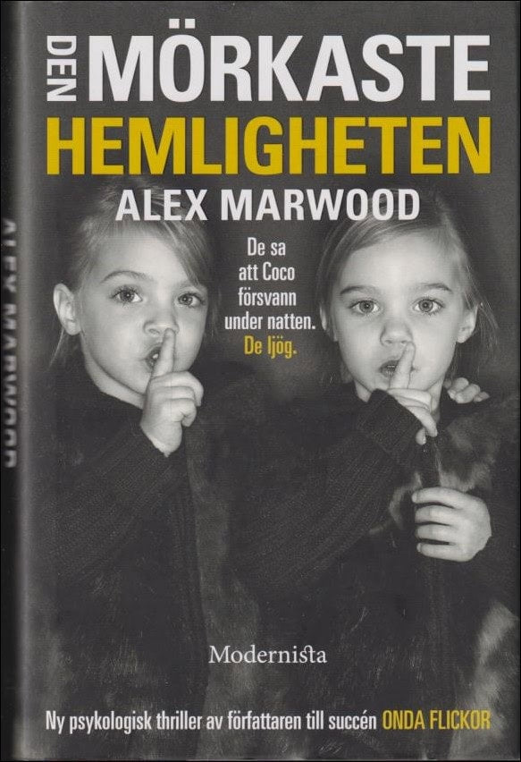 Alex Marwood : Den mörkaste hemligheten