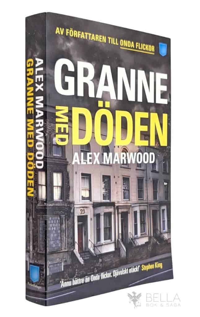 Alex Marwood : Granne med döden