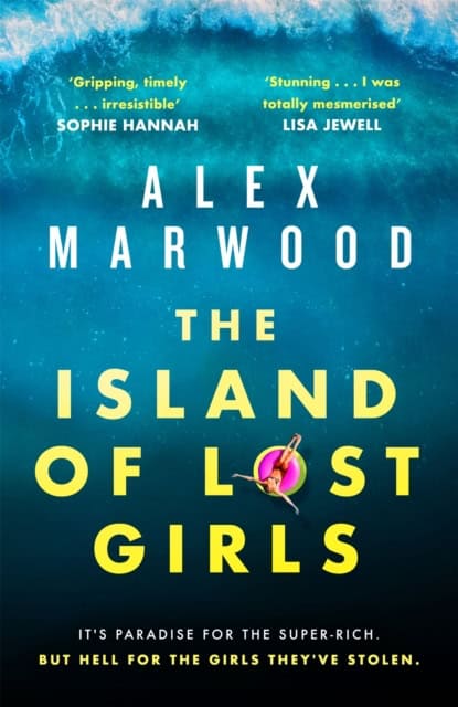 Alex Marwood : The Island of Lost Girls
