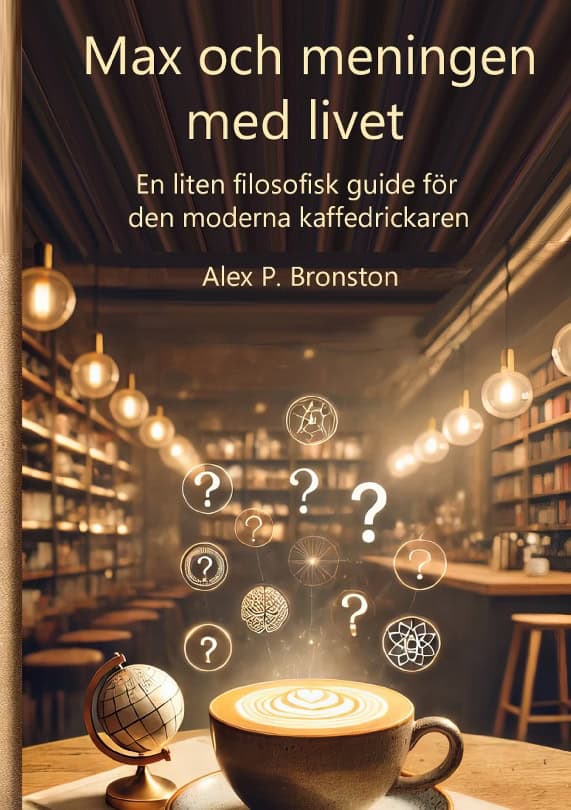 Alex P. Bronston : Max och meningen med livet