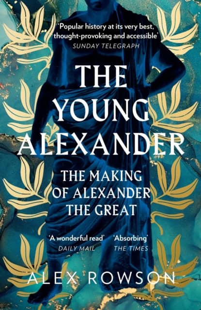 Alex Rowson : The Young Alexander