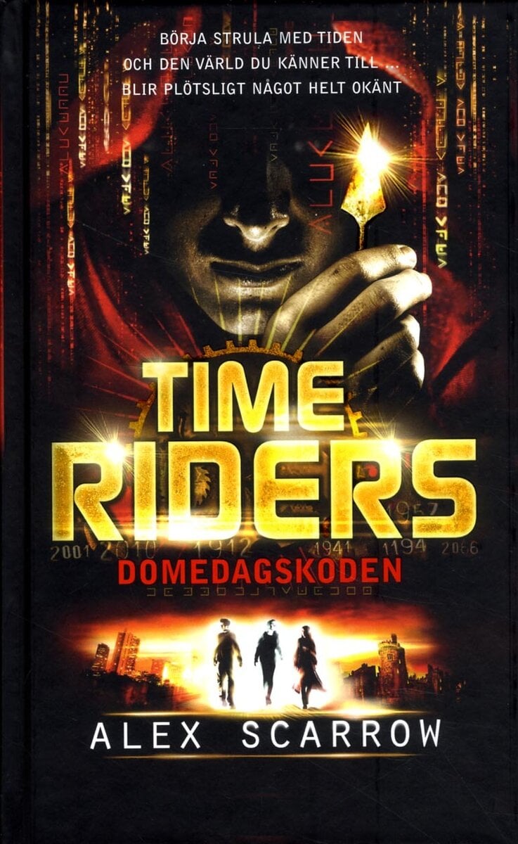 Alex Scarrow : Time Riders. Domedagskoden