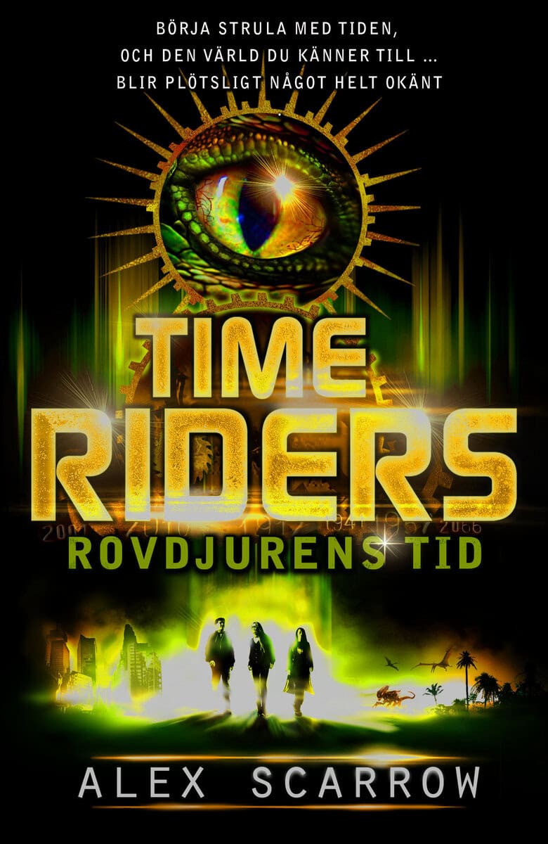 Alex Scarrow : Time Riders. Rovdjurens tid