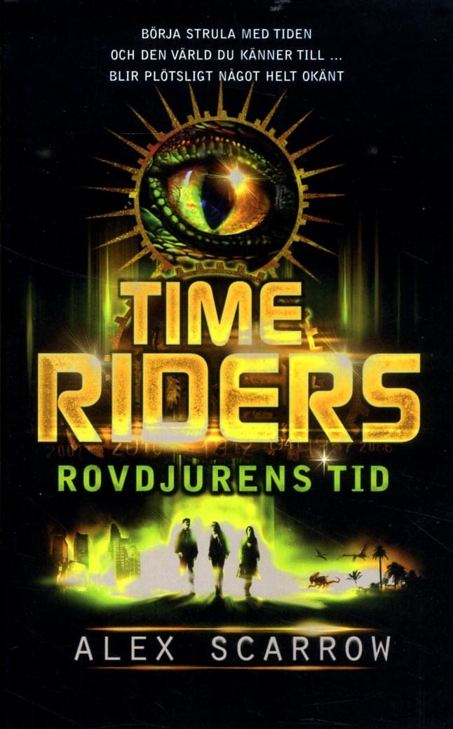 Alex Scarrow : Time Riders. Rovdjurens tid