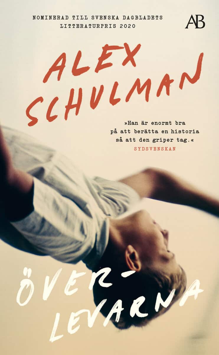 Alex Schulman : Överlevarna