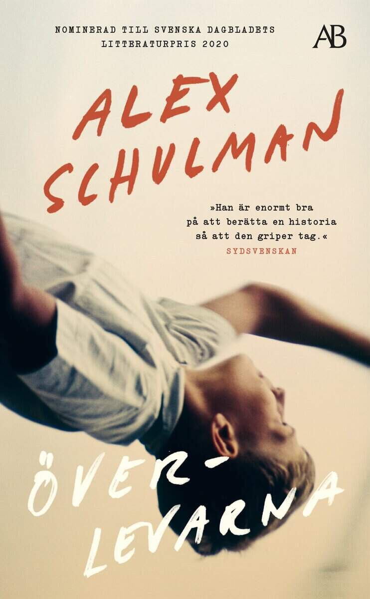 Alex Schulman : Överlevarna