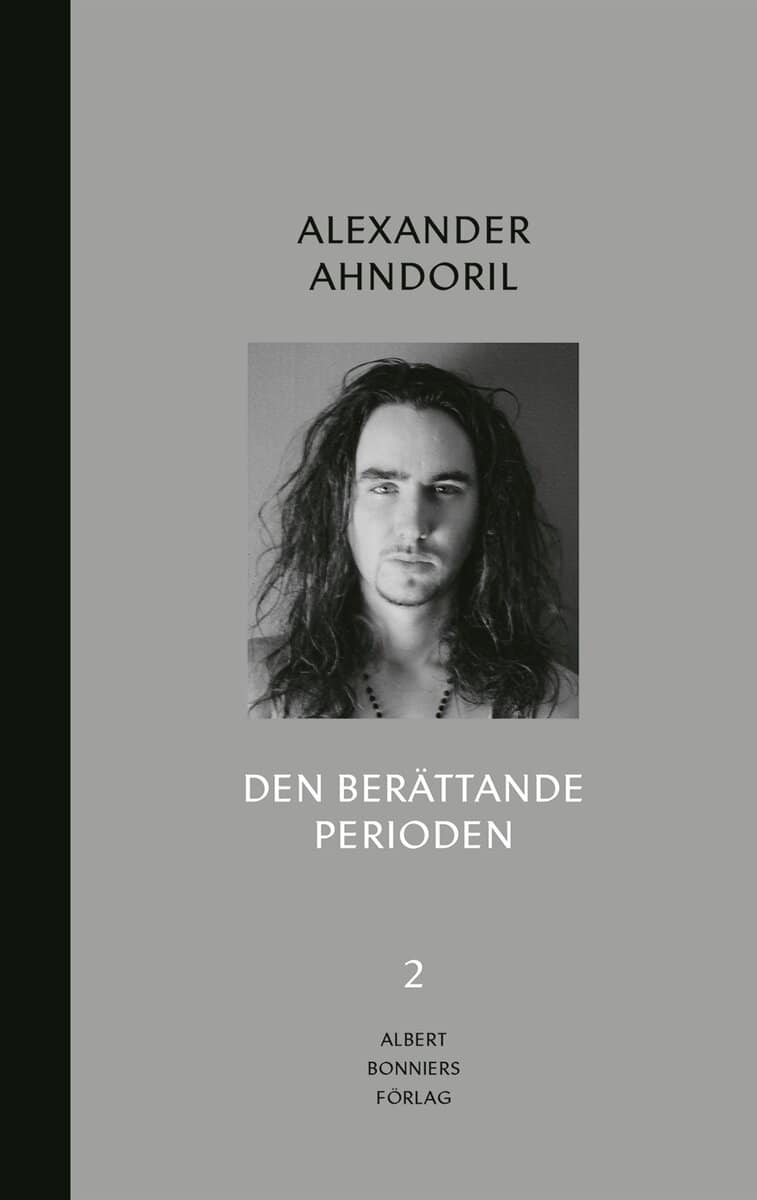 Alexander Ahndoril : Den berättande perioden