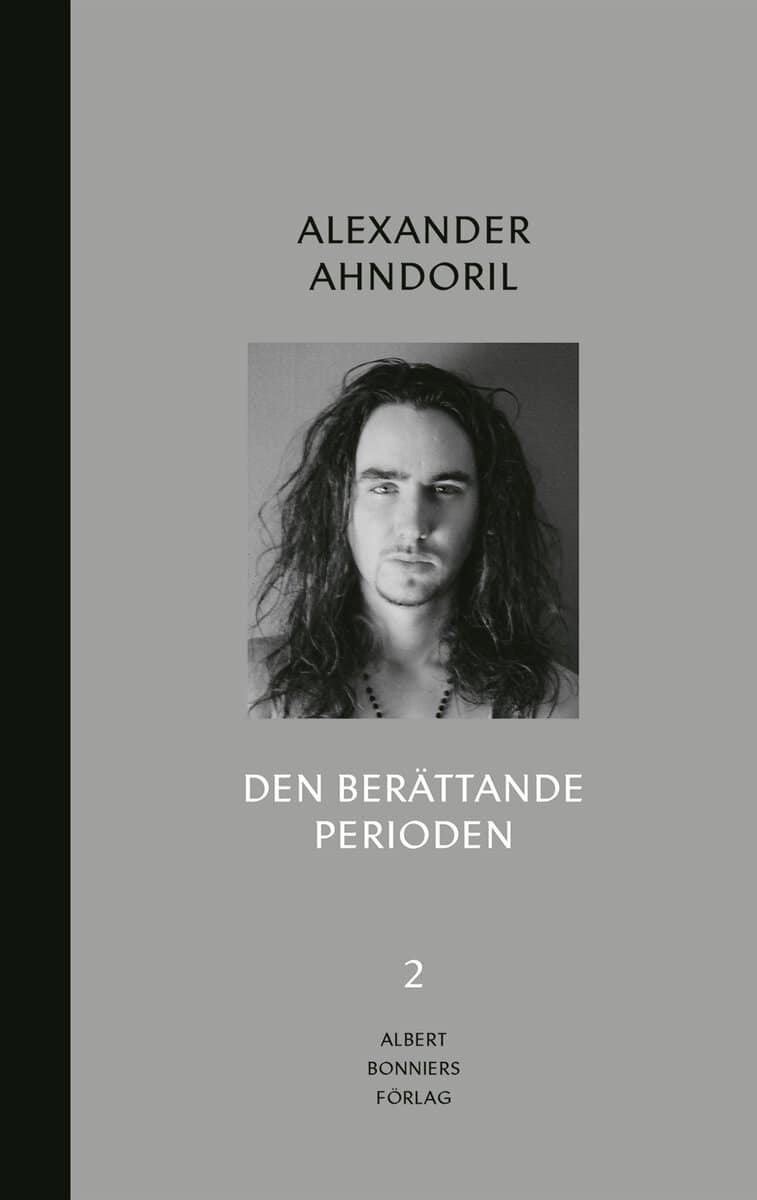 Alexander Ahndoril : Den berättande perioden
