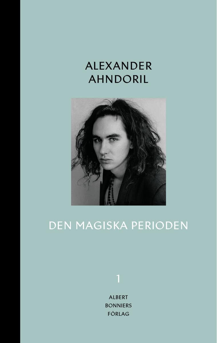 Alexander Ahndoril : Den magiska perioden