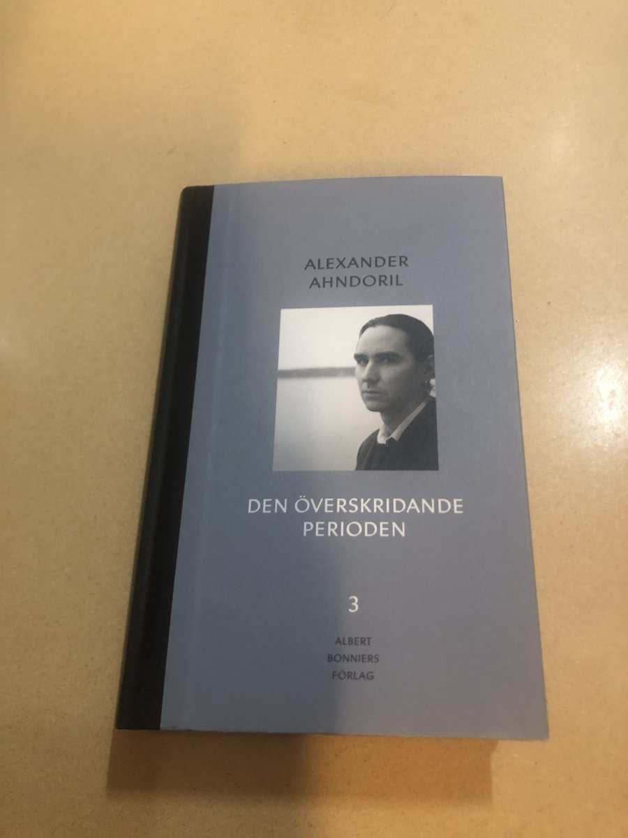 Alexander Ahndoril : Den överskridande perioden 3