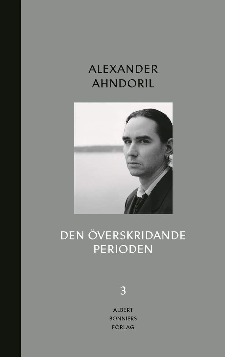 Alexander Ahndoril : Den överskridande perioden