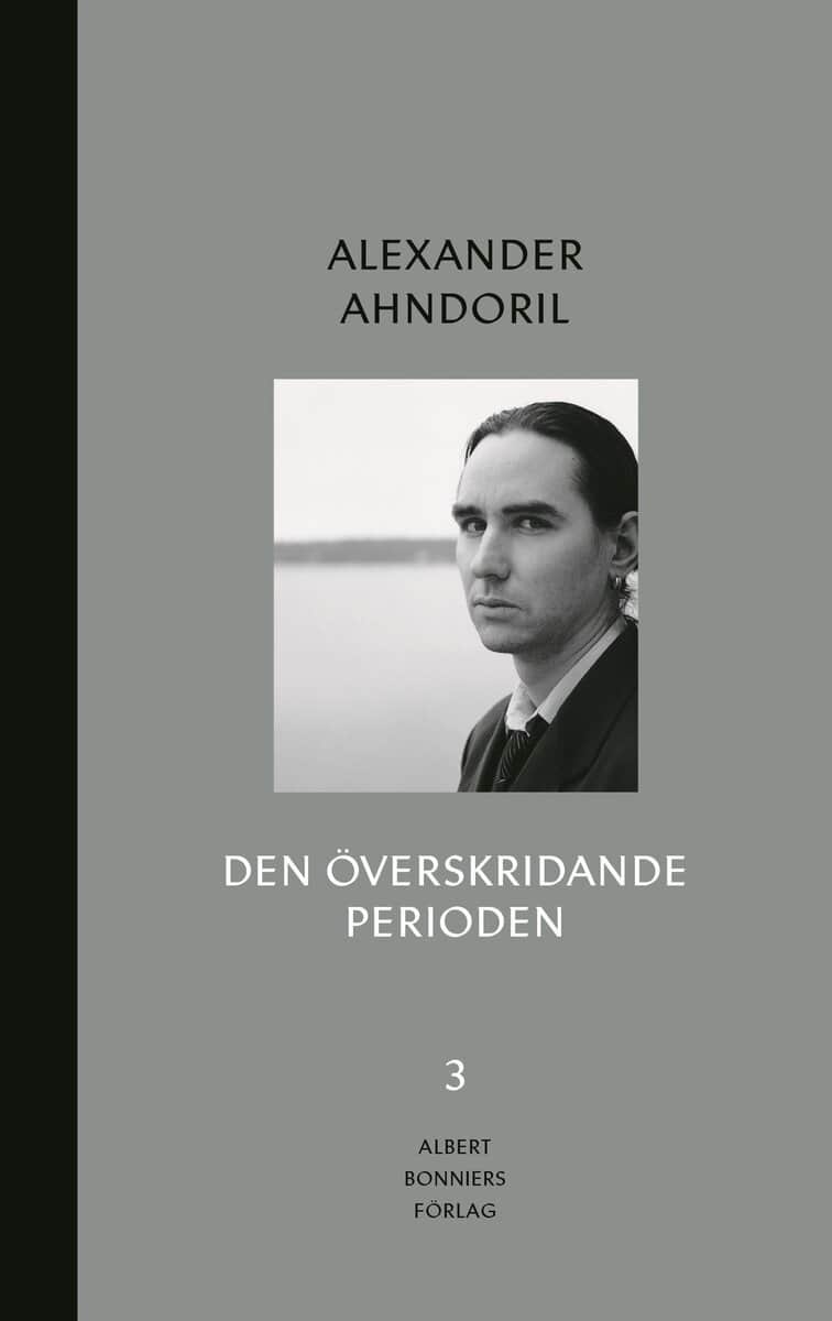 Alexander Ahndoril : Den överskridande perioden