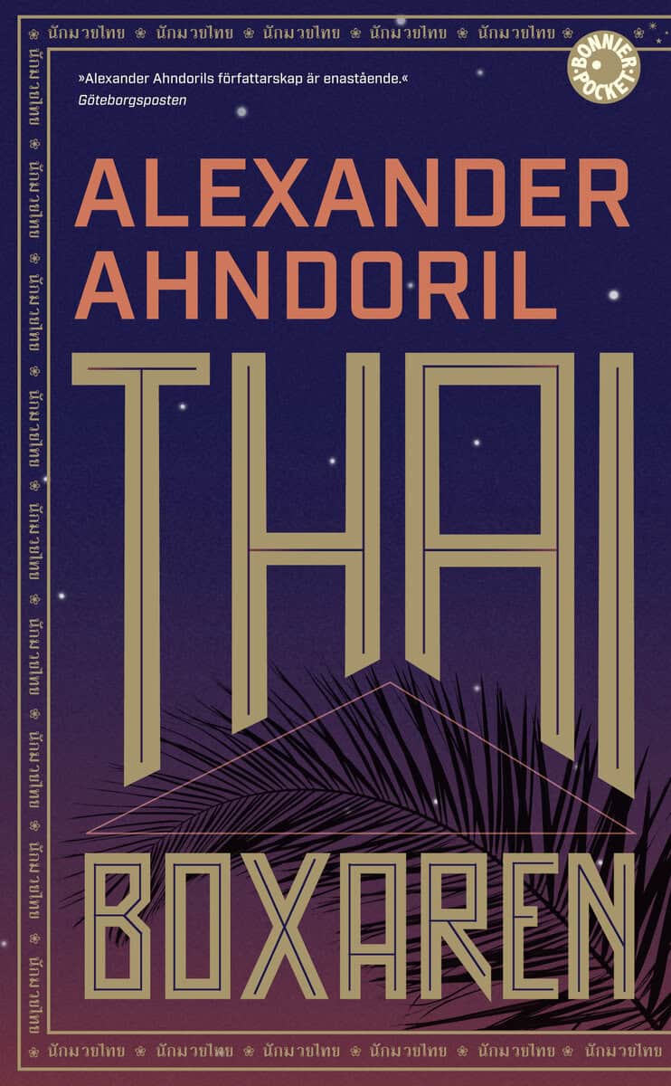 Alexander Ahndoril : Thaiboxaren