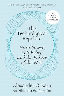 Alexander C. Karp : The Technological Republic