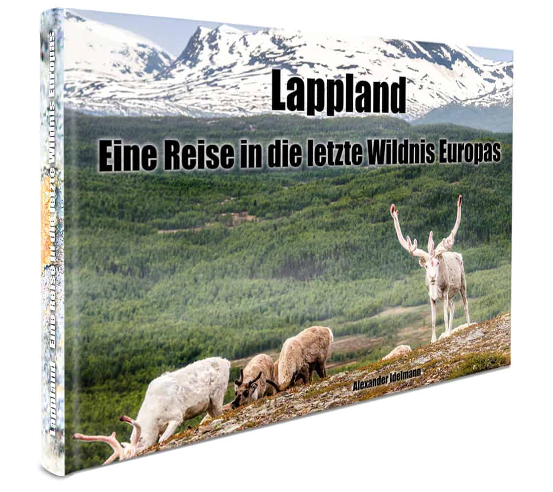 Alexander Idelmann : Lappland : eine reise in die letzte wildnis Europas