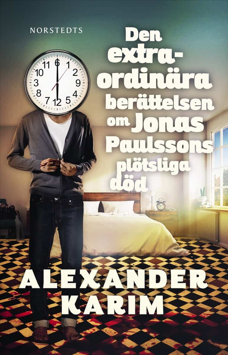 Alexander Karim : Den extraordinära berättelsen om Jonas Paulssons plötsliga död