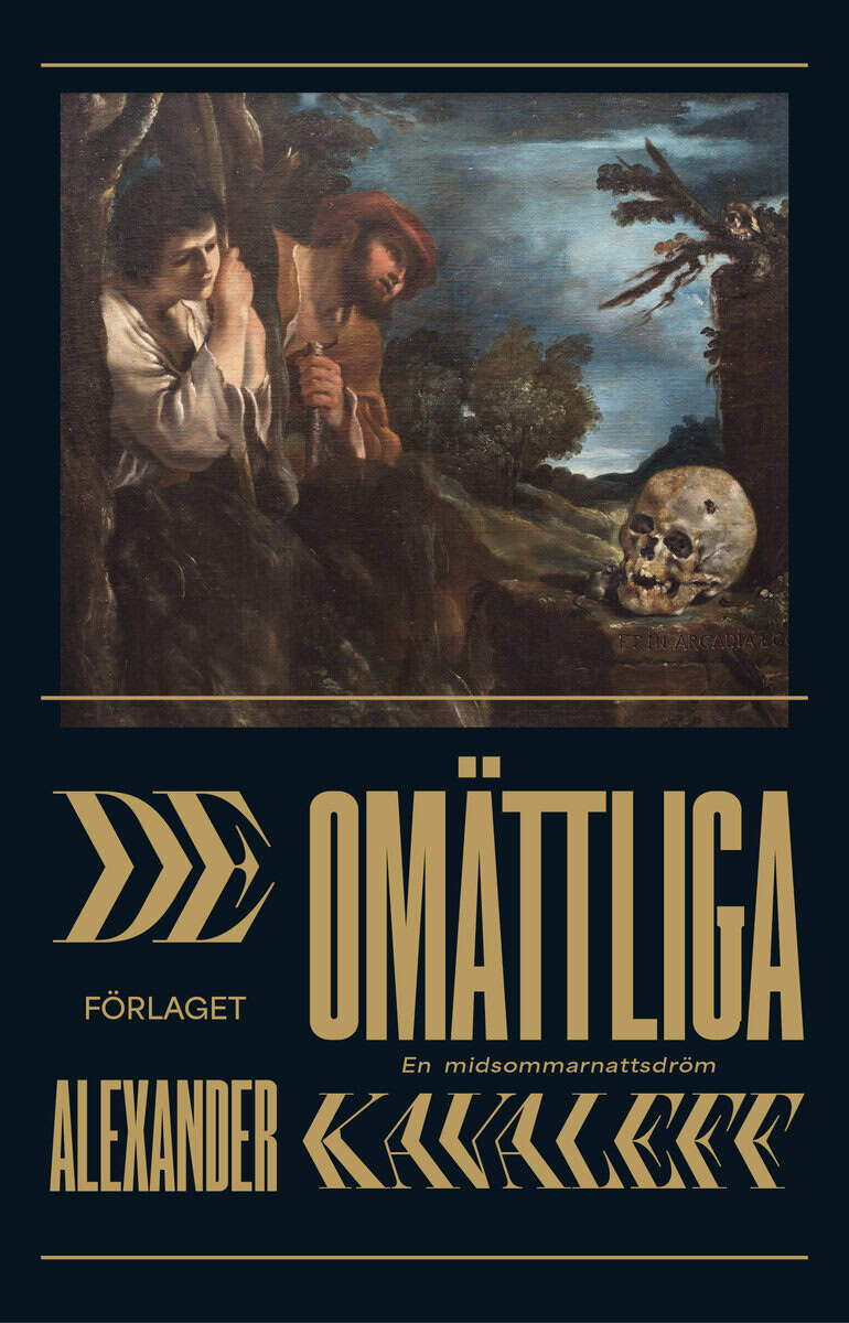 Alexander Kavaleff : De omättliga : en midsommarnattsdröm
