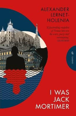 Alexander Lernet-Holenia : I Was Jack Mortimer