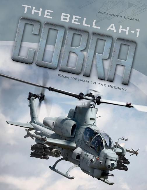 Alexander Lüdeke : The Bell Ah-1 Cobra