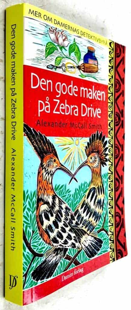 Alexander McCall Smith : Den gode maken på Zebra Drive - Damernas detektivbyrå - Bok 8
