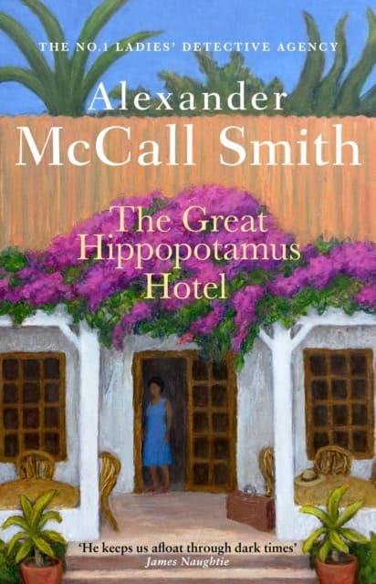 Alexander McCall Smith : The Great Hippopotamus Hotel