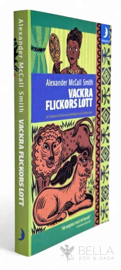 Alexander McCall Smith : Vackra flickors lott - Damernas detektivbyrå
