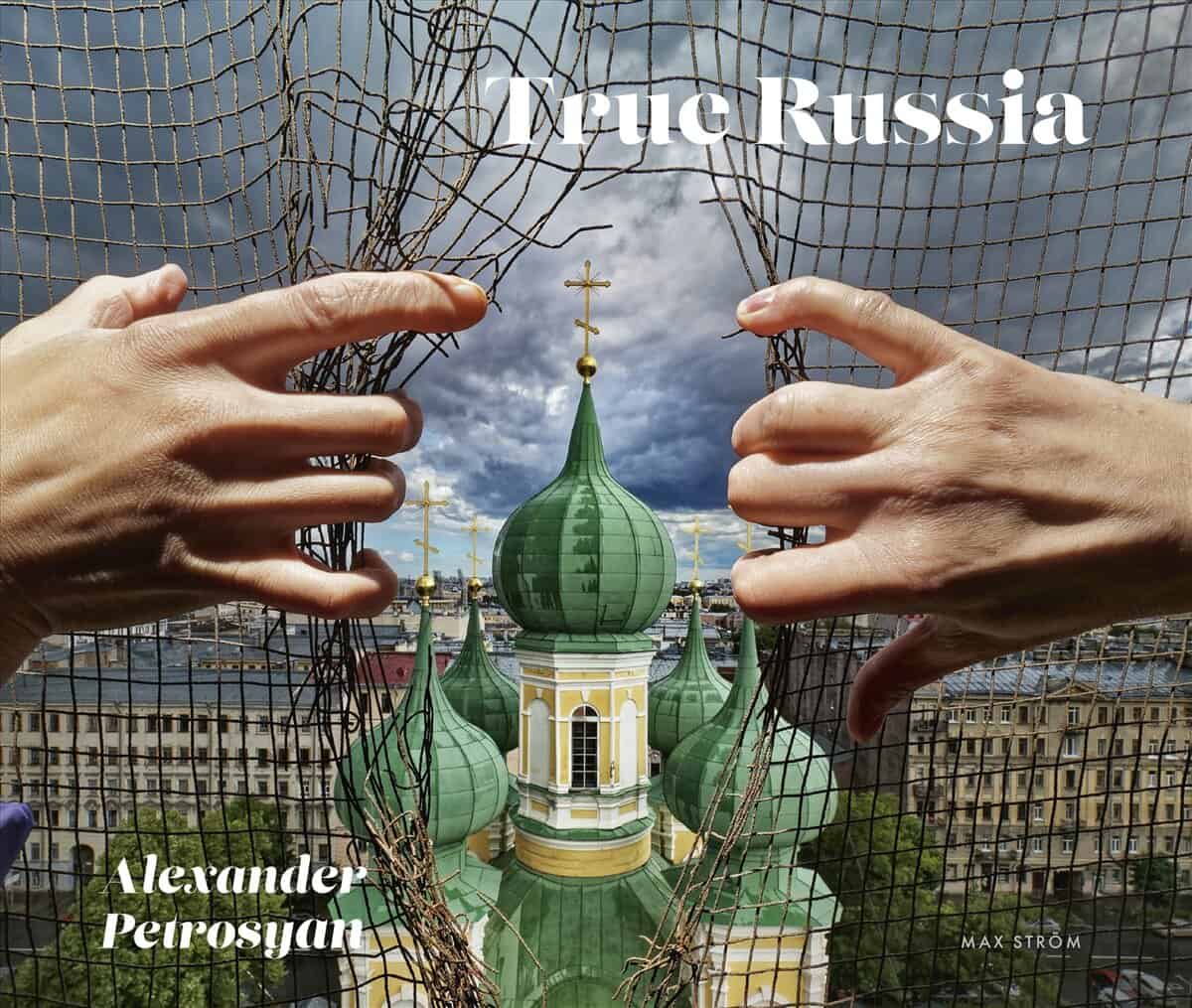 Alexander Petrosyan : True Russia