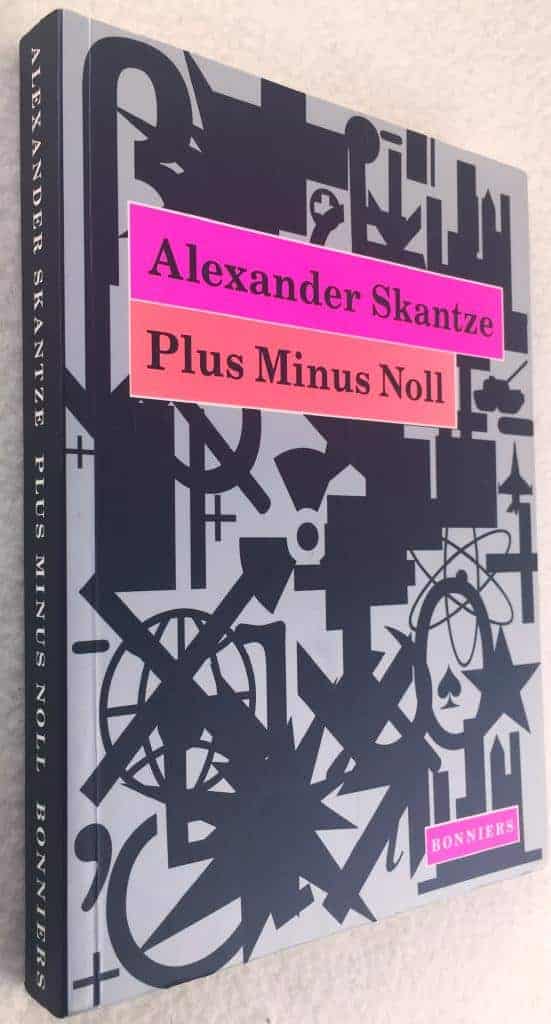 Alexander Skantze : Plus Minus Noll