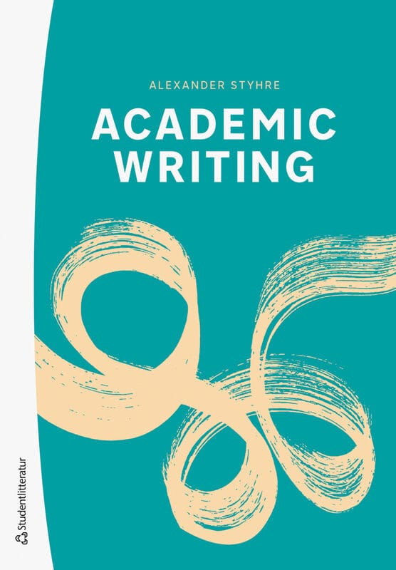 Alexander Styhre : Academic Writing