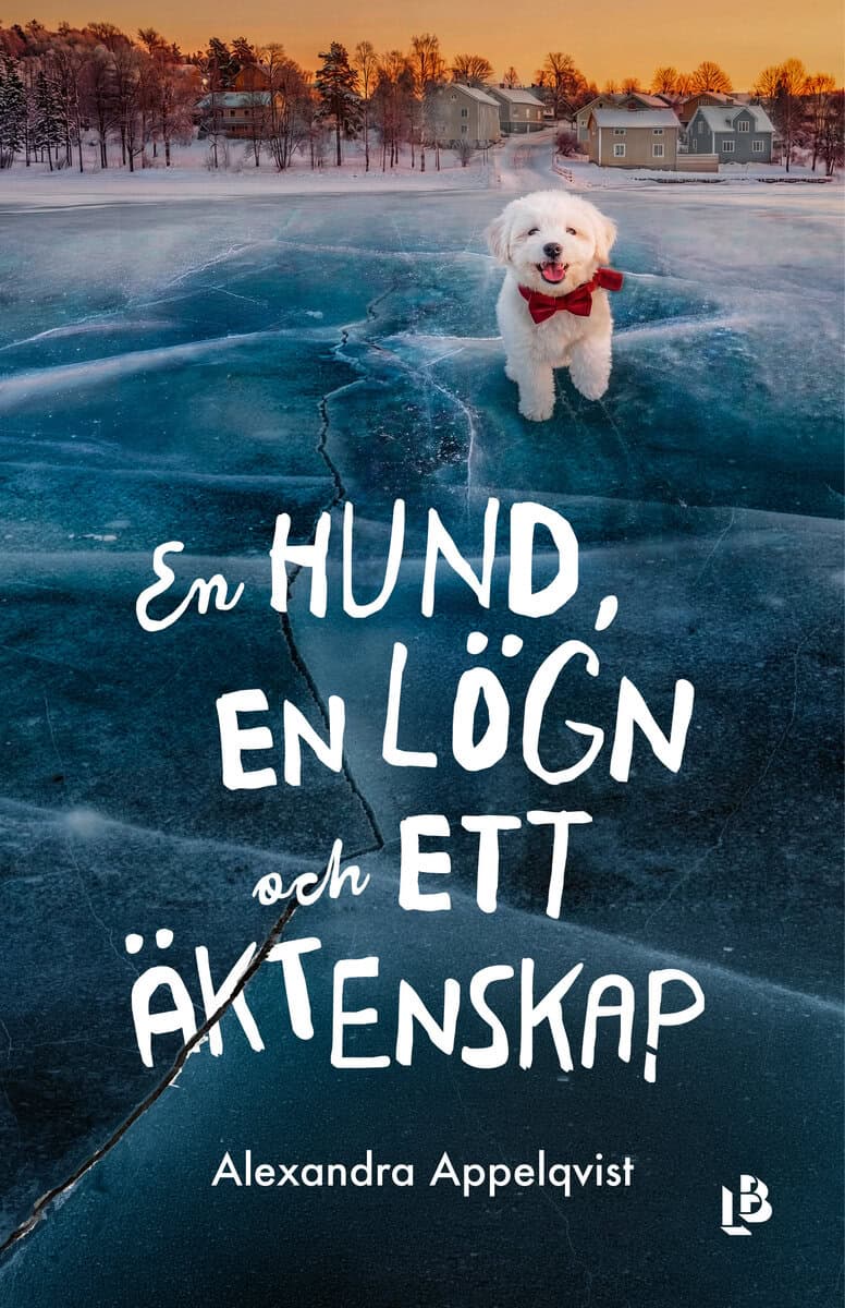 Alexandra Appelqvist : En hund, en lögn och ett äktenskap