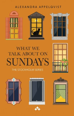 Alexandra Appelqvist : What we talk about on sundays