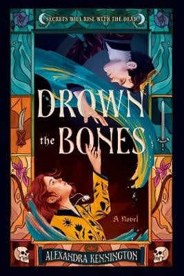 Alexandra Kennington : Drown the Bones
