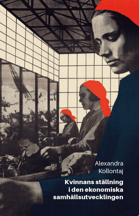 Alexandra Kollontaj : Kvinnans ställning i den ekonomiska samhällsutvecklingen