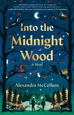 Alexandra McCollum : Into the Midnight Wood