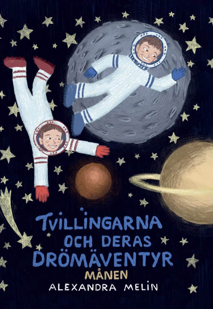 Alexandra Melin : Tvillingarna och deras drömäventyr - Månen