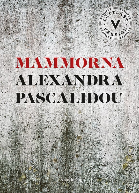 Alexandra Pascalidou : Mammorna (lättläst)