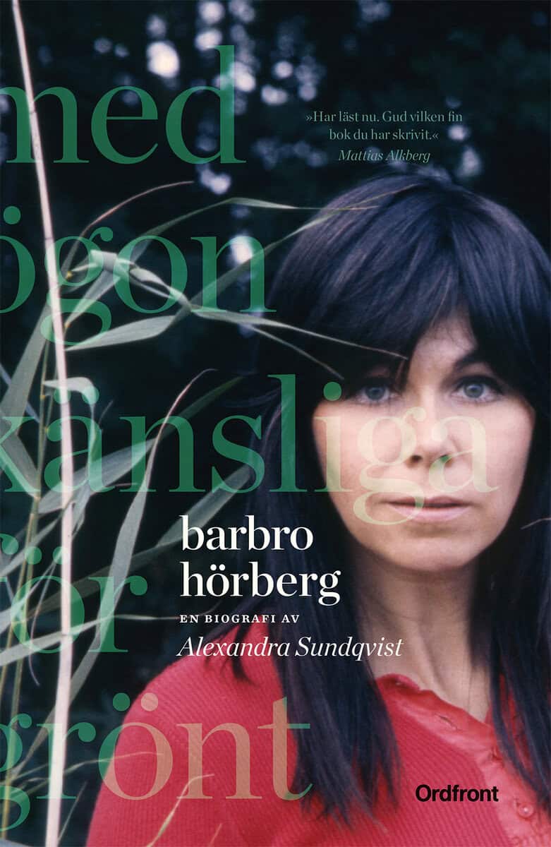 Alexandra Sundqvist : Barbro Hörberg : med ögon känsliga för grönt
